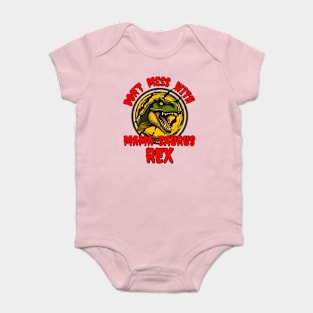 Funny  Dinosaur Mama Don't mess with Mama Saurus Rex Baby Bodysuit